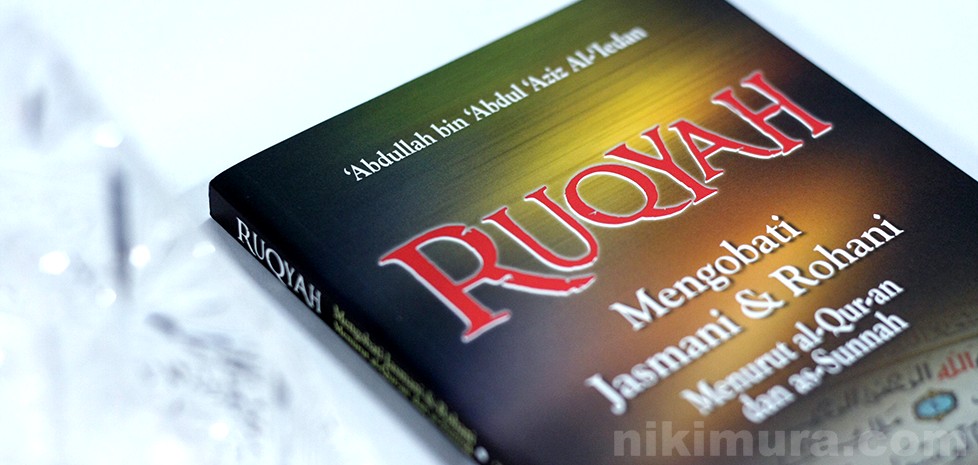 Buku Islam Ruqyah Mengobati Jasmani dan Rohani