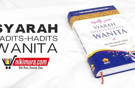 Buku Islam Syarah Hadits-Hadits Wanita