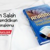 Buku Islam Anakku Sudah Tepatkah Pendidikannya?